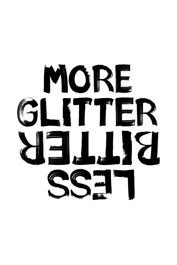 MORE GLITTER LESS BITTER - ステートメントTシャツ