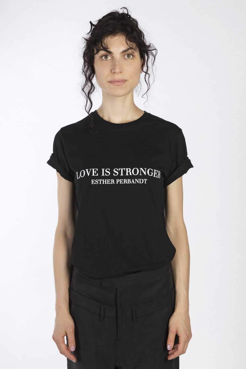 LOVE IS STRONGER - Esther Perbandt T-shirt | esther perbandt